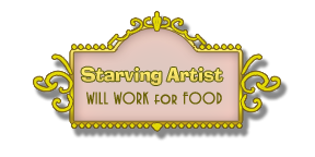 STARVING ARTIST: Will work for Food